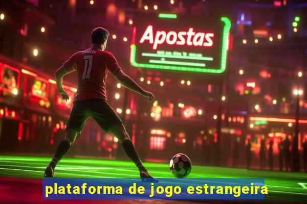 plataforma de jogo estrangeira